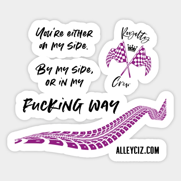 Your either on my side Sticker by Alley Ciz